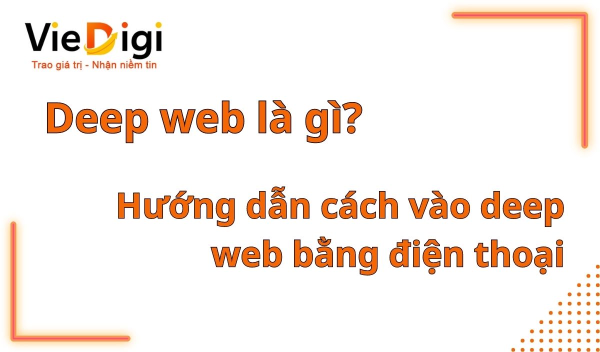 Cách vào deep web bằng điện thoại di động